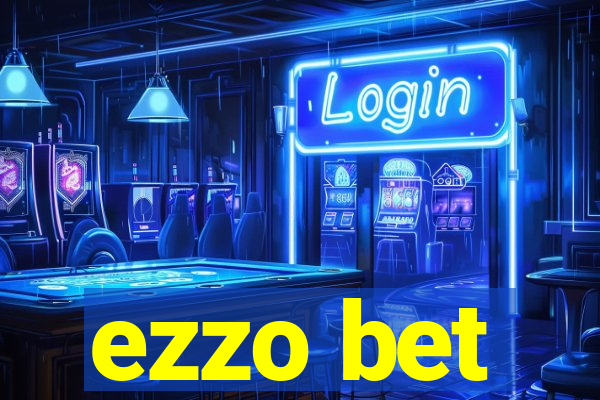 ezzo bet